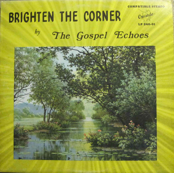 The Gospel Echoes – Brighten The Corner