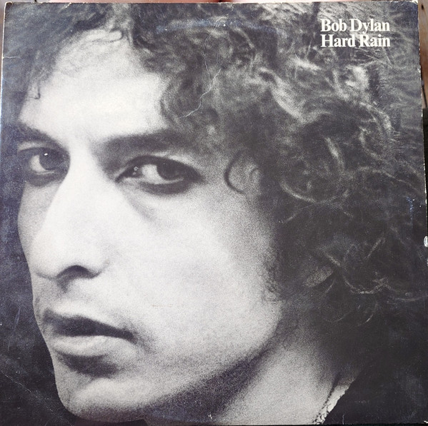 Bob Dylan – Hard Rain