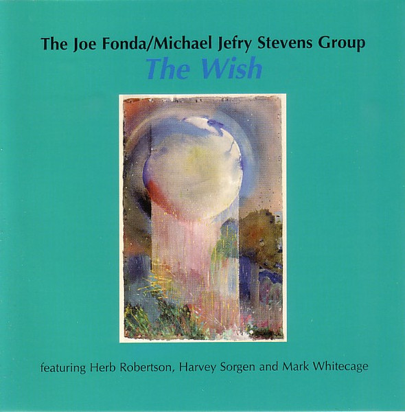 The Fonda/Stevens Group – The Wish