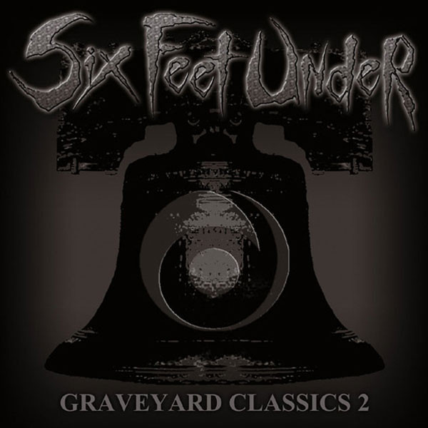 Six Feet Under – Graveyard Classics 2
