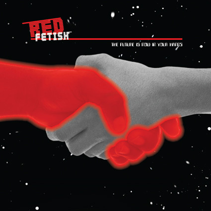 Red Fetish – The Future Is Now In Your Hands