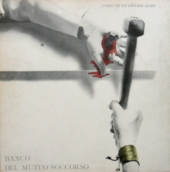 Banco Del Mutuo Soccorso – Come In Un'Ultima Cena