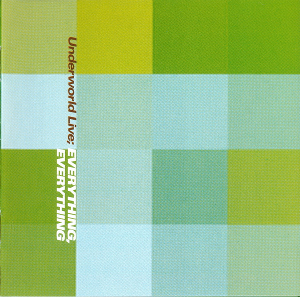 Underworld – Everything, Everything (Underworld Live)