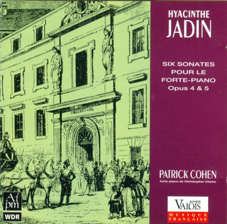 Hyacinthe Jadin, Patrick Cohen – Six Sonates Pour Le Forte-Piano - Opus 4 & 5