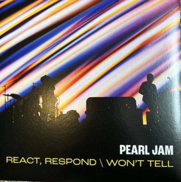 Pearl Jam – React, Respond \ Won't Tell