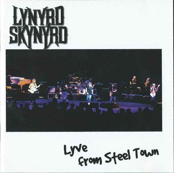Lynyrd Skynyrd – Lyve From Steel Town