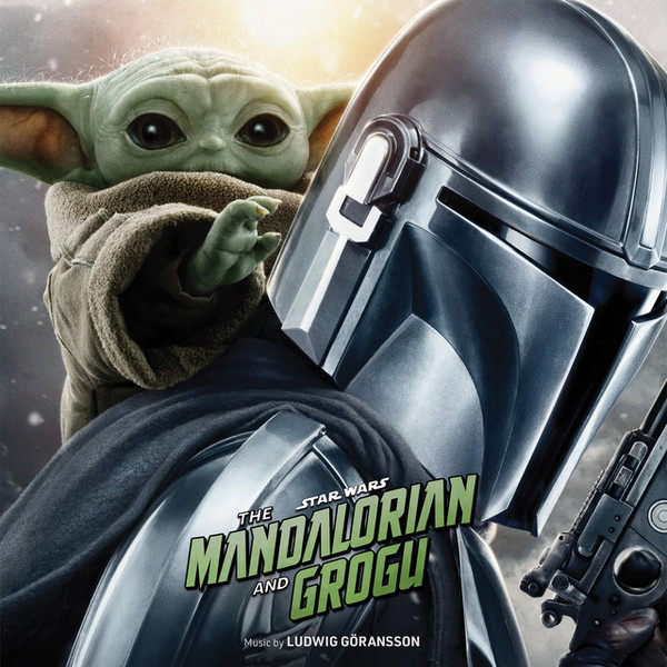 Ludwig Göransson – Star Wars: The Mandalorian And Grogu (Original Motion Picture Soundtrack)