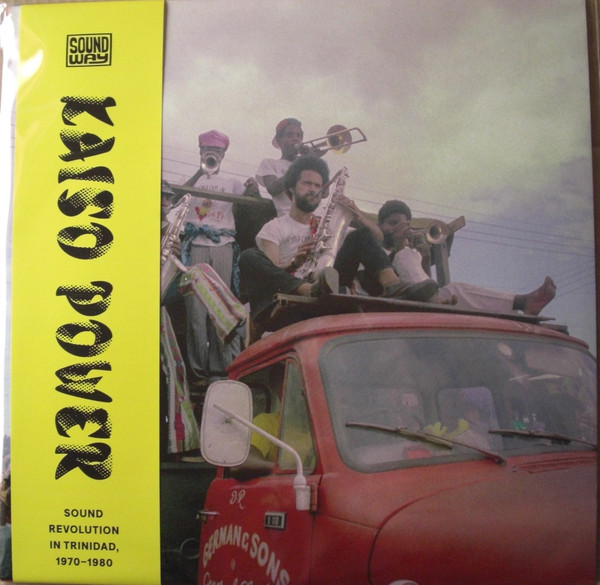 Various – Kaiso Power - Sound Revolution In Trinidad 1970 - 1980