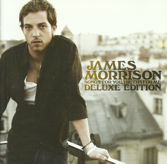 James Morrison – Songs For You, Truths For Me