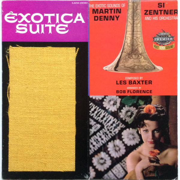 Si Zentner And His Orchestra /  Martin Denny – Exotica Suite
