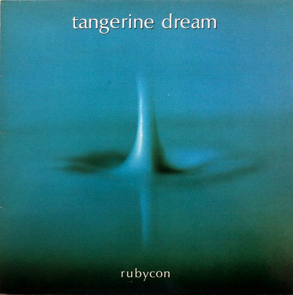 Tangerine Dream – Rubycon