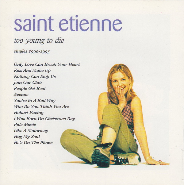 Saint Etienne – Too Young To Die (Singles 1990-1995)