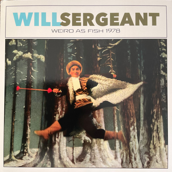 Will Sergeant – Weird As Fish 1978
