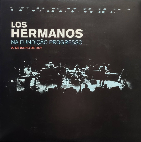 Los Hermanos – Na Fundição Progresso, 09 De Junho De 2007