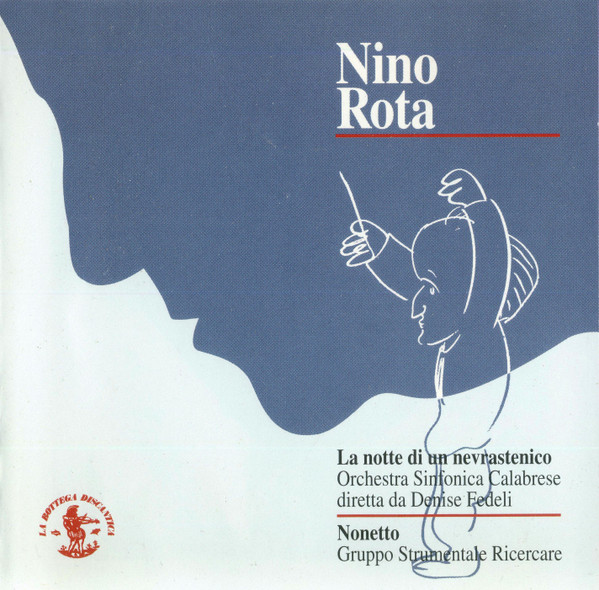 Nino Rota - Orchestra Sinfonica Calabrese, Denise Fedeli / Gruppo Strumentale Ricercare – La Notte Di Un Nevrastenico / Nonetto