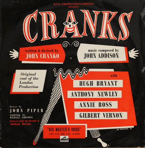 John Cranko, John Addison, Hugh Bryant, Annie Ross, Anthony Newley, Gilbert Vernon – Cranks