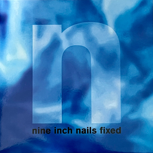Nine Inch Nails – Fixed
