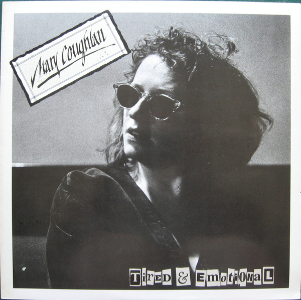 Mary Coughlan – Tired & Emotional