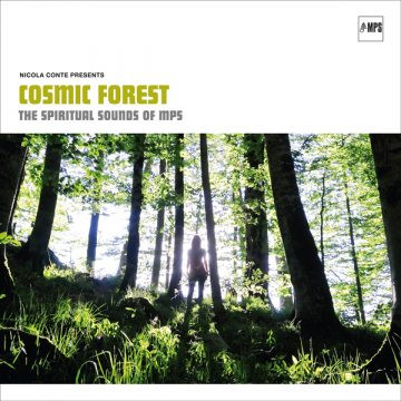Nicola Conte – Cosmic Forest - The Spiritual Sounds Of MPS