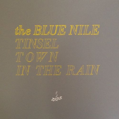 The Blue Nile – Tinseltown In The Rain