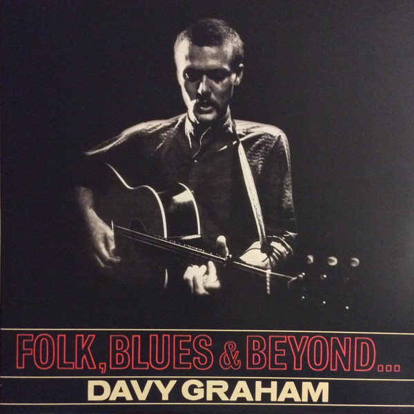 Davy Graham – Folk, Blues & Beyond...