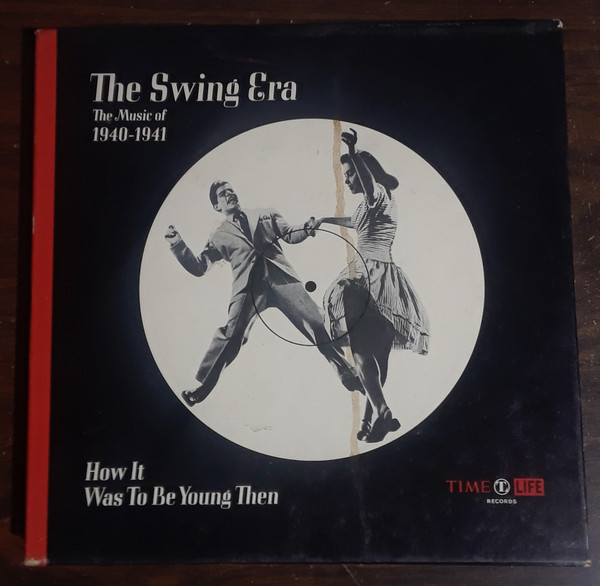 Various – The Swing Era: The Music Of 1940-1941; How It Was To Be Young Then