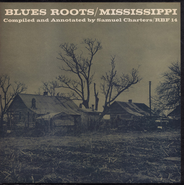 Various / Samuel B. Charters – Blues Roots / Mississippi
