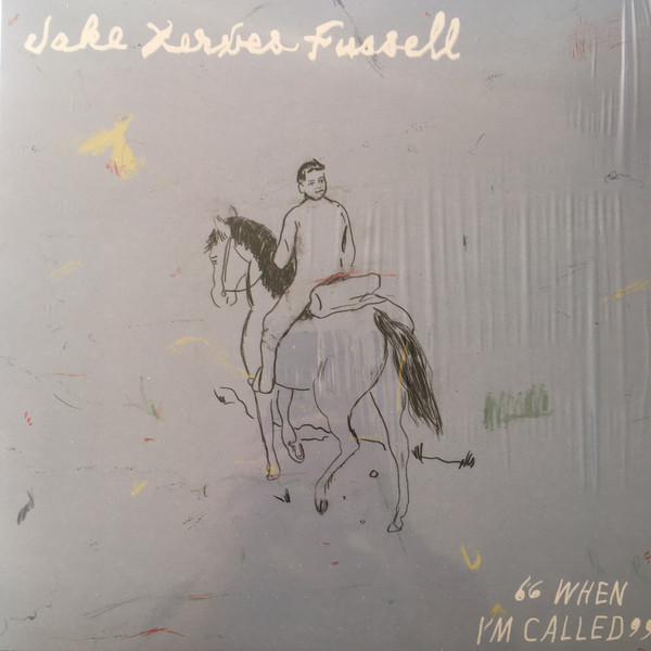 Jake Xerxes Fussell – When I'm Called