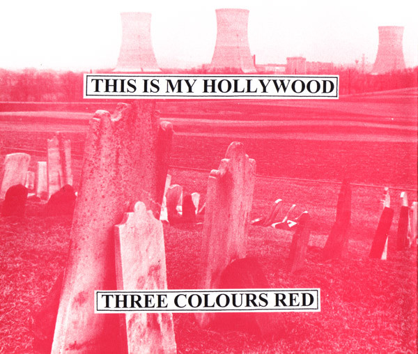 3 Colours Red – This Is My Hollywood