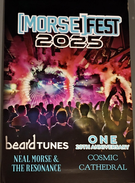 Neal Morse – Morsefest 2025 - Beard Tunes - Neal Morse & The Resonance - One 20th Anniversary- Cosmic Cathedral