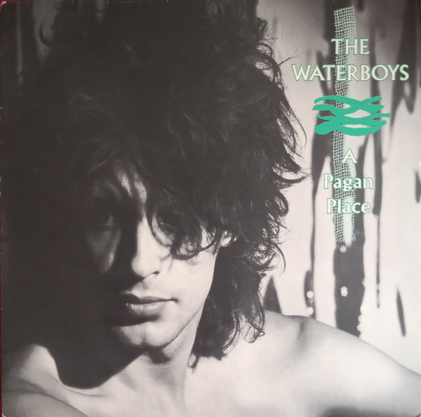 The Waterboys – A Pagan Place