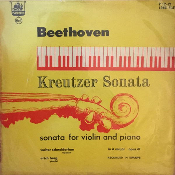 Ludwig van Beethoven - Walter Schneiderhan, Heinrich Berg – Kreutzer Sonata - Sonata For Violin And Piano