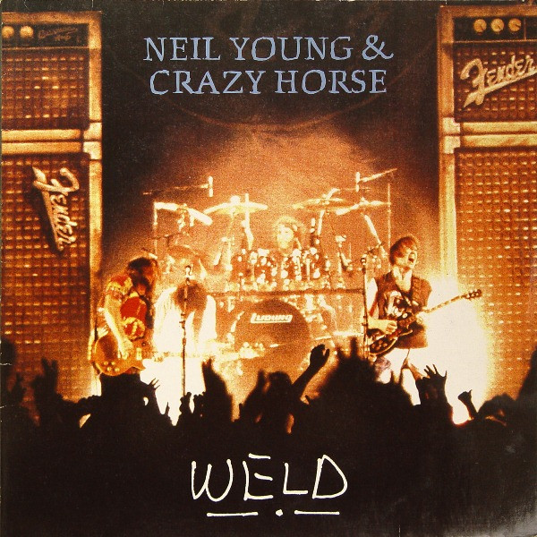 Neil Young &  Crazy Horse – Weld