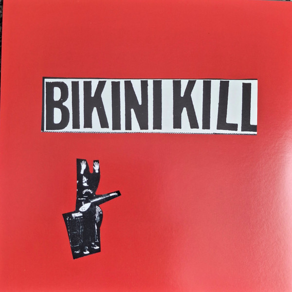 Bikini Kill – I Like Fucking / I Hate Danger
