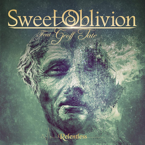 Sweet Oblivion  Feat.  Geoff Tate – Relentless