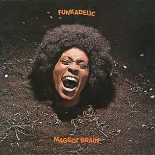 Funkadelic – Maggot Brain