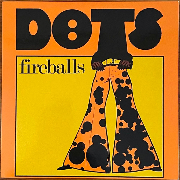 Fireballs – Dots