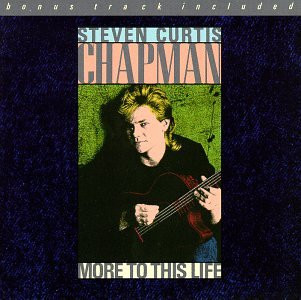 Steven Curtis Chapman – More To This Life