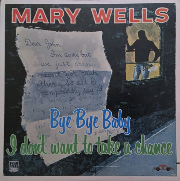 Mary Wells – Bye Bye Baby I Don't Want to Take a Chance