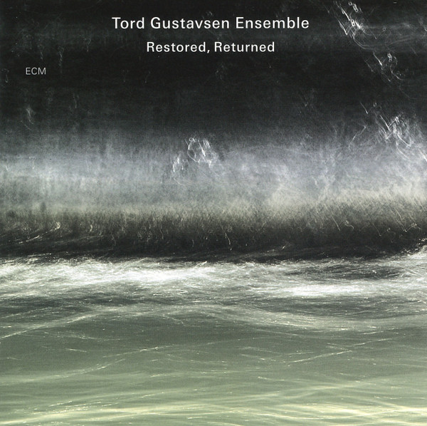 Tord Gustavsen Ensemble – Restored, Returned