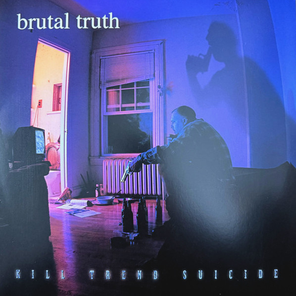 Brutal Truth – Kill Trend Suicide
