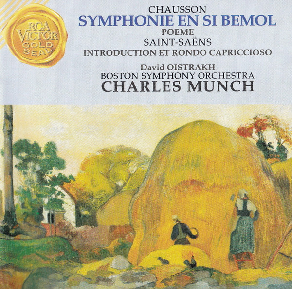 Ernest Chausson, Camille Saint-Saëns, David Oistrach, Boston Symphony Orchestra, Charles Munch – Symphonie En Si Bémol / Poème / Introduction Et Rondo Capriccioso