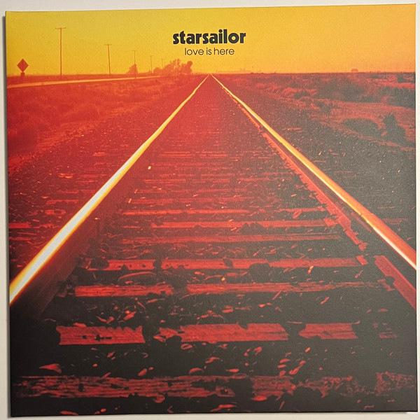 Starsailor – Love Is Here