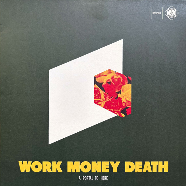 Work Money Death – A Portal To Here