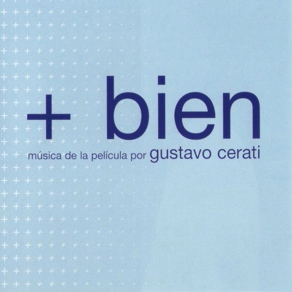 Gustavo Cerati – + Bien