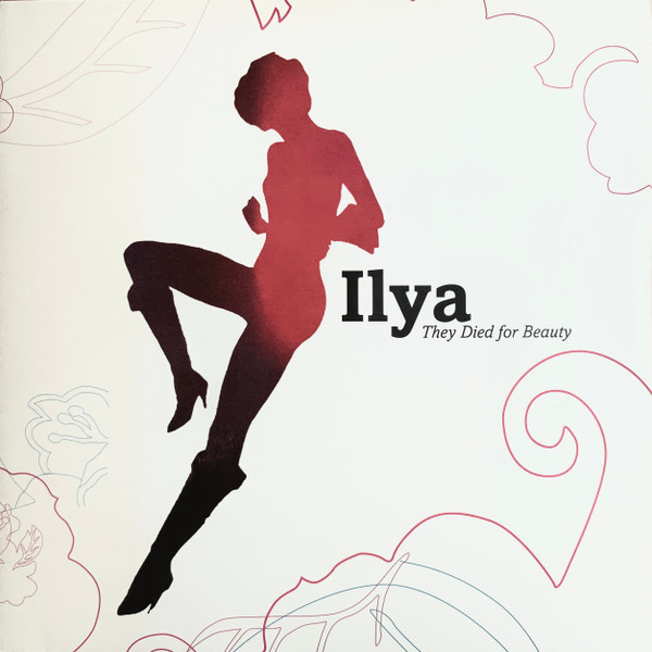 Ilya – They Died For Beauty