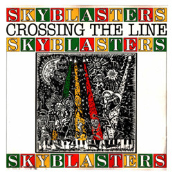 Skyblasters – Crossing The Line