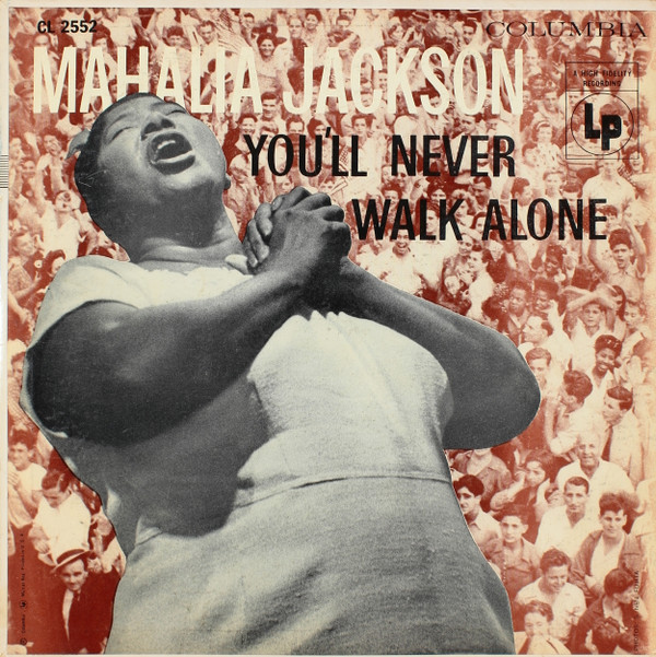 Mahalia Jackson – You'll Never Walk Alone