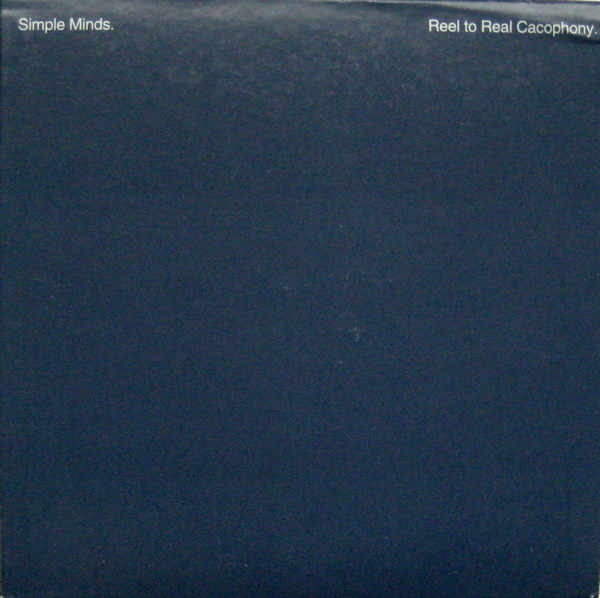 Simple Minds – Reel To Real Cacophony