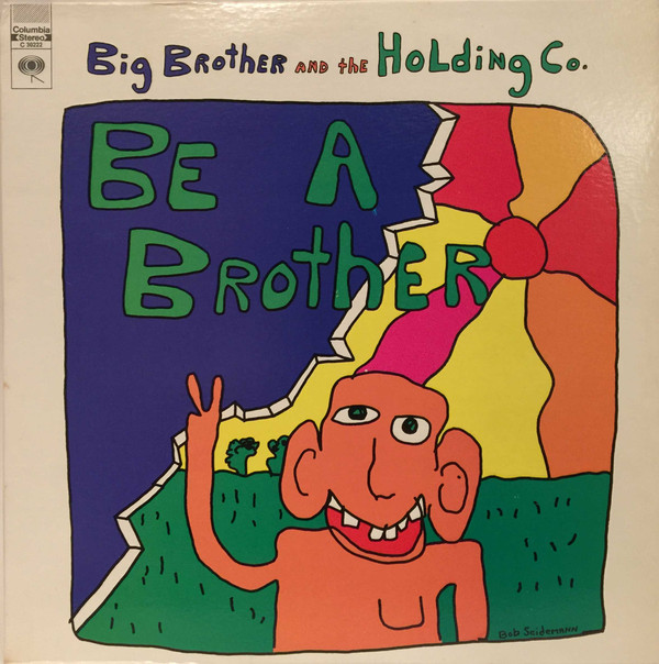 Big Brother & The Holding Company – Be A Brother